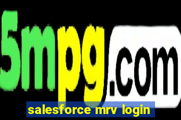 salesforce mrv login